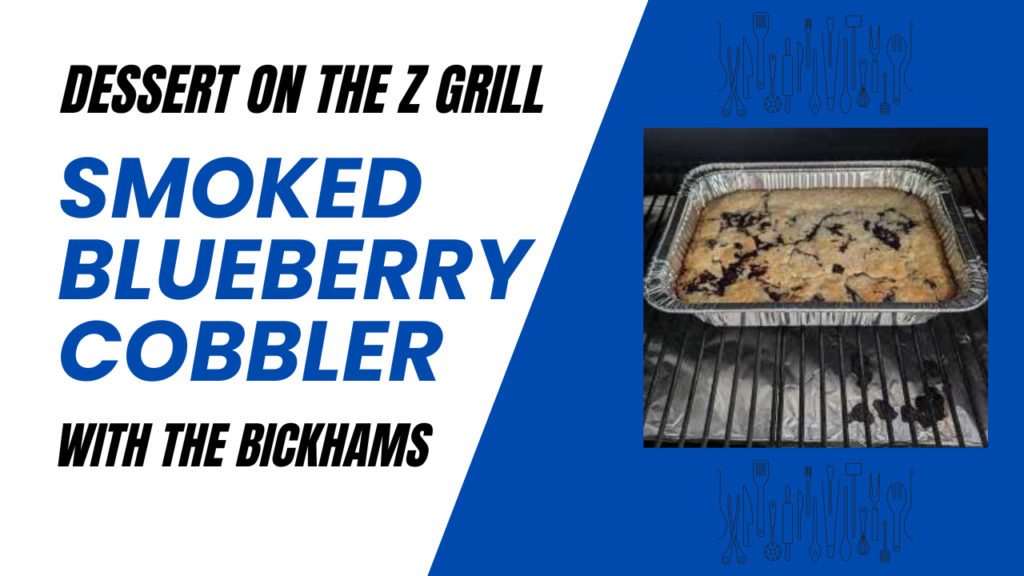 Smoked Blueberry Cobbler on the Z Grill YouTube Thumbnail